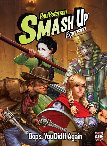 SMASH UP: OOPS, YOU DID IT AGAIN