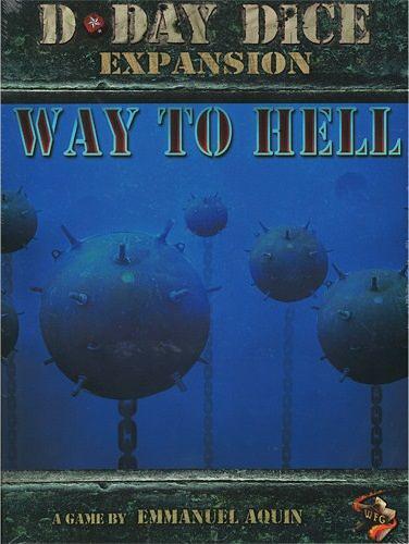 D-DAY DICE: WAY TO HELL -  2ND EDITION