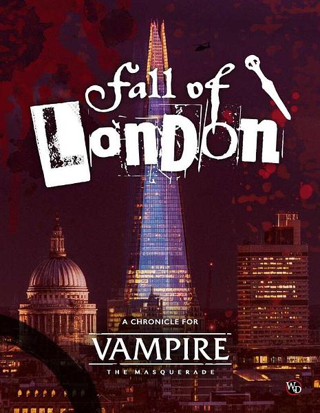 VAMPIRE: THE MASQUERADE - 5th EDITION - THE FALL OF LONDON