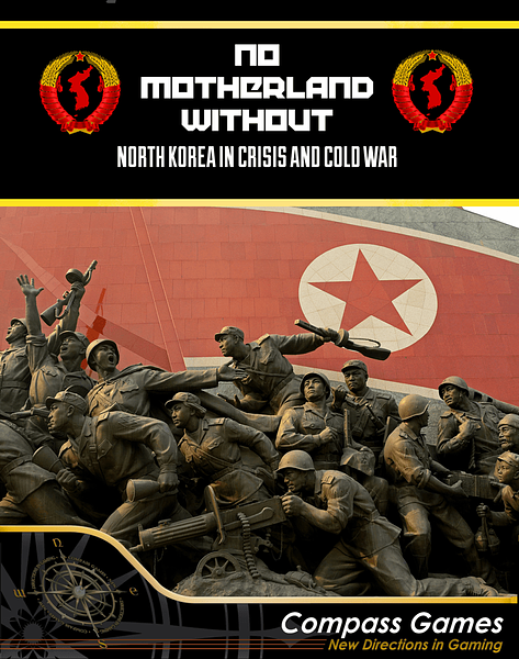 NO MOTHERLAND WITHOUT: NORTH KOREA IN CRISIS AND COLD WAR