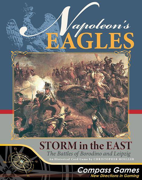 NAPOLEON'S EAGLES: STORM IN THE EAST - The Battles of Borodino and Leipzig