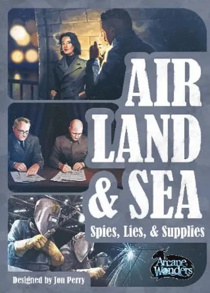 AIR, LAND & SEA - SPIES, LIES & SUPPLIES