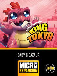 KING OF TOKYO: BABY GIGAZAUR