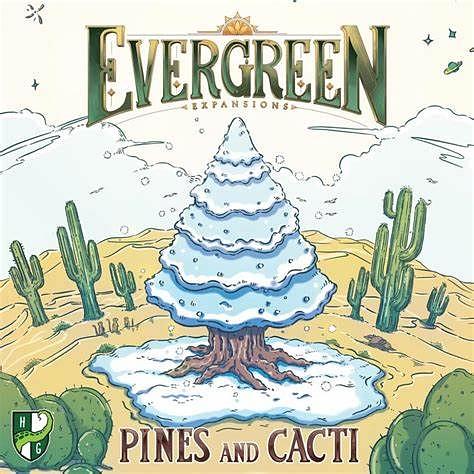 EVERGREEN: PINES AND CACTI