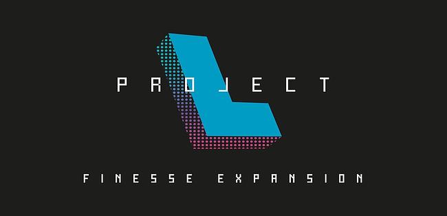 PROJECT L: FINESSE