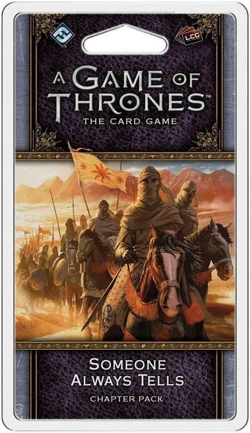 A GAME OF THRONES: THE CARD GAME (SECOND EDITION) - SOMEONE ALWAYS TELLS