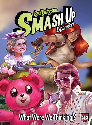 SMASH UP: WHAT WERE WE THINKING?